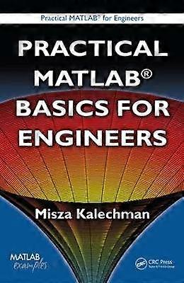 Practical MATLAB Basics for Engineers