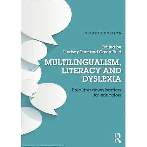 Multilingualism, Literacy and Dyslexia: Breaking Down Barriers for Educators