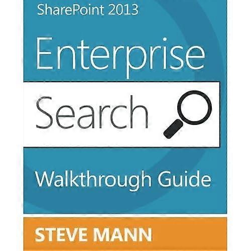 Sharepoint 2013 Enterprise Search Walkthrough Guide