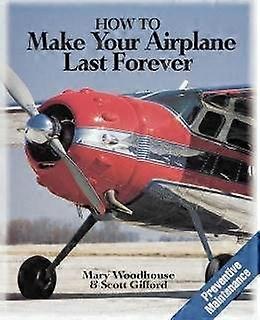 How to Make Your Airplane Last Forever