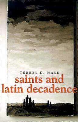 Saints and Latin Decadence