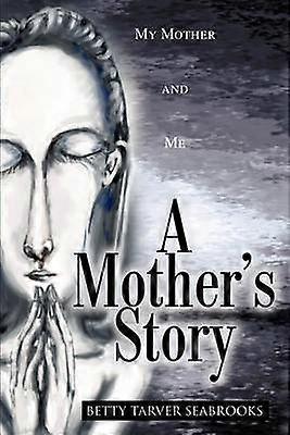 Príbeh matky Moja matka a ja