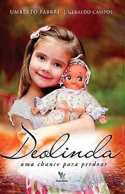 Deolinda Uma chance para perdoar