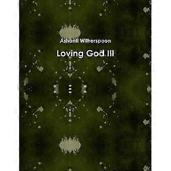 Loving God III