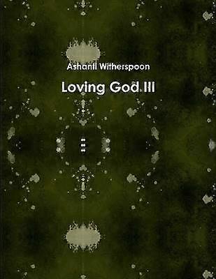 Loving God III