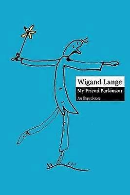 Mon ami Parkinson. Une expérience