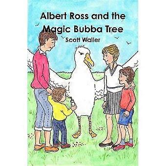 Albert Ross and the Magic Bubba Tree