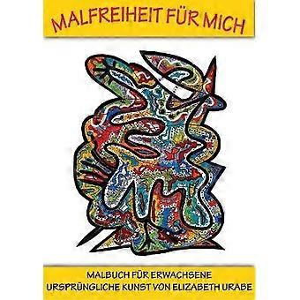 Malfreiheit Fur Mich