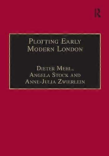 Plotting Early Modern London: New Essays on Jacobean City Comedy