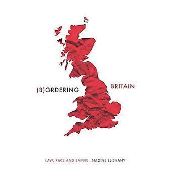 Bordering Britain Law Race and Empire