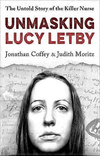 Unmasking Lucy Letby by Jonathan Coffey Paperback Book