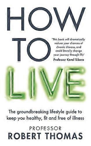 How To Live by Professor Robert Thomas Paperback Book
