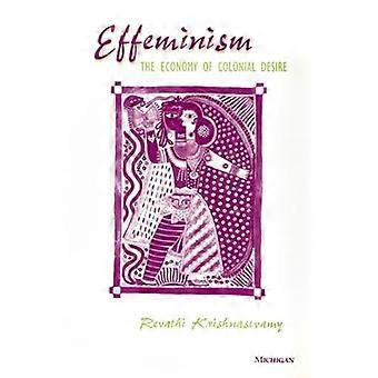 Effeminism: Talouden Colonial halu