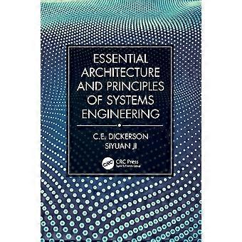 Essential Architecture And Principles Of Systems Engineering - Charles Dickerson