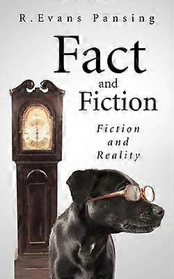 Fact and Fiction Fiction and Reality