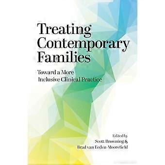 Treating Contemporary Families Toward a More Inclusive Clinical Practice
