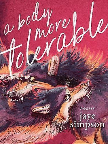A Body More Tolerable by jaye simpson Paperback