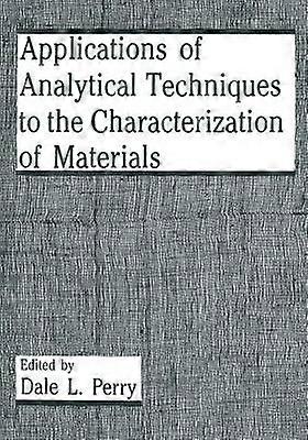 Applications of Analytical Techniques to the Characterization of Materials