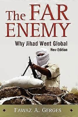 The Far Enemy Why Jihad Went Global