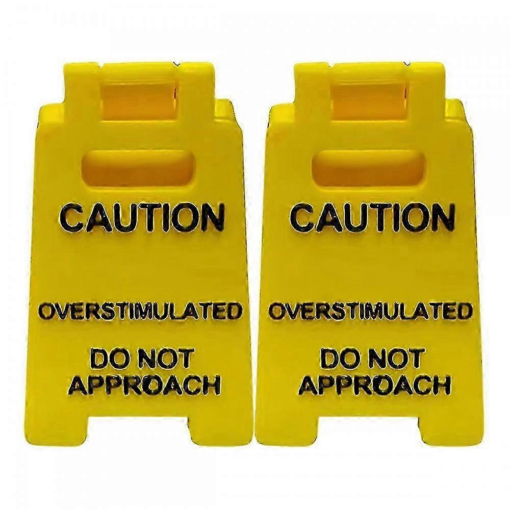 Caution Overstimulated Desk Sign, Do Not Approach Sign, (2pcs)