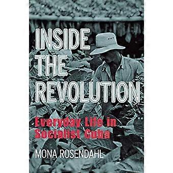 Dentro de la revolución: vida cotidiana en Cuba socialista