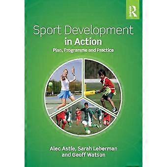Lo sviluppo dello sport in azione: piano, programma e pratica