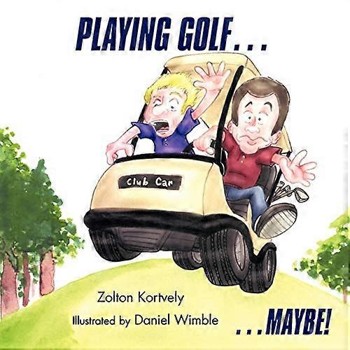 Playing Golf...: ..Maybe!