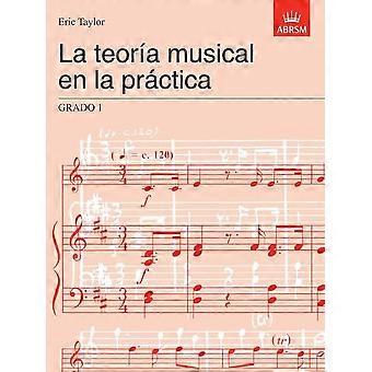 La teoroía musical en la proÝctica Grado 1: Spaanse editie (Music Theory in Practice (ABRSM))