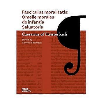 Fasciculus moralitatis: Omelie Morales de Infantia Saluatoris