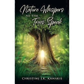 La nature murmure, les arbres parlent