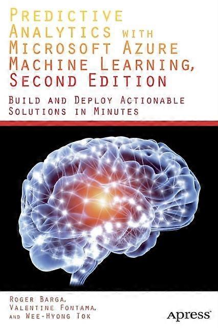 Predictive Analytics With Microsoft Azure Machine Learning 2nd Edition - Valentine Fontama - Paperback - en Book