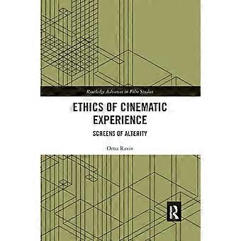 Ethics Of Cinematic Experience Screens Of Alterity - Orna Raviv - Paperback - en Book