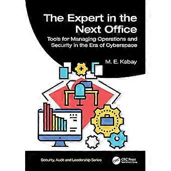 The Expert in the Next Office Tools for Managing Operations and Security in the Era of Cyberspace