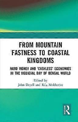From Mountain Fastness to Coastal Kingdoms