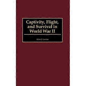 Captivity Flight And Survival In World War Ii - Alan J. Levine - Hardcover - English Book - History