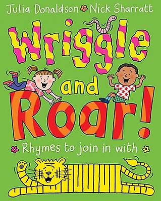Wriggle And Roar by Julia Donaldson Paperback