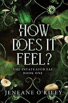 How Does It Feel by Jeneane ORiley Paperback Book
