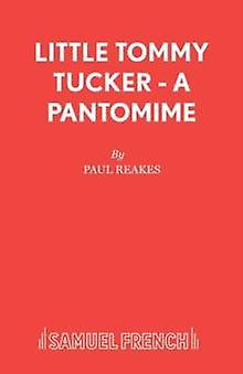 Little Tommy Tucker by Paul Reakes Hardback Book