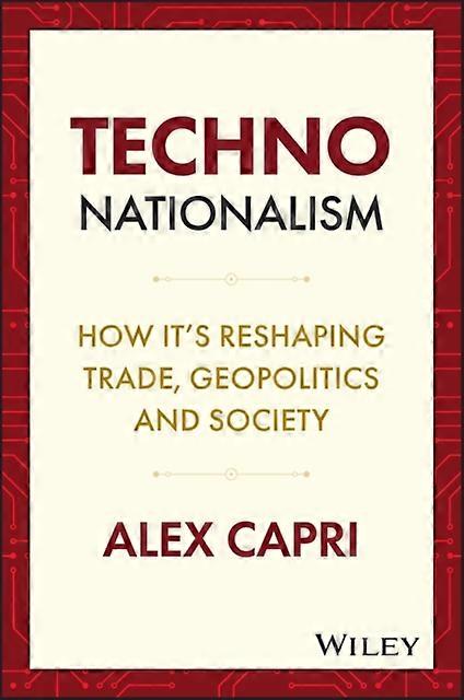 Technonationalism by Alex National University of Singapore Capri Hardback Book