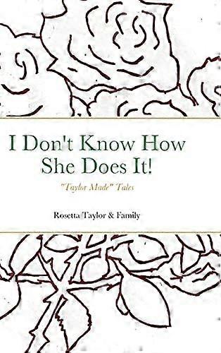 I Dont Know How She Does It by Rosetta Taylor Paperback Book