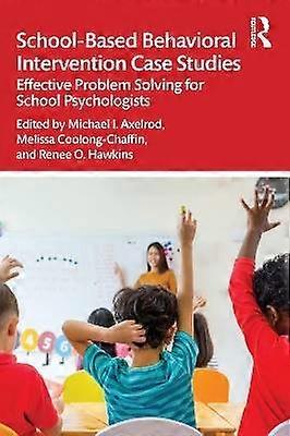 School-Based Behavioral Intervention Case Studies