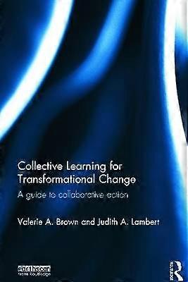 Collective Learning for Transformational Change