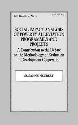 Social Impact Analysis of Poverty Alleviation Programmes and Projects