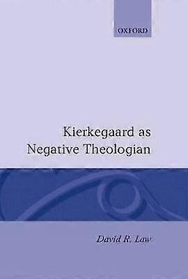 Kierkegaard as Negative Theologian