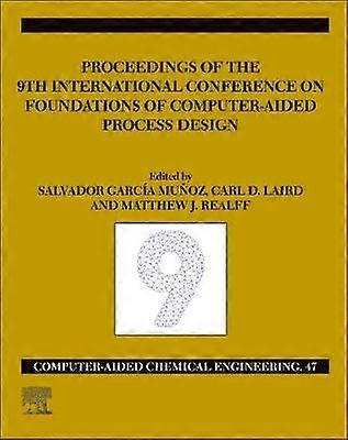 FOCAPD-19/Proceedings of the 9th International Conference on Foundations of Computer-Aided Process Design July 14 - 18 2019