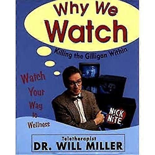 Why We Watch: Killing the Gilligan Within