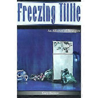 Freezing Tillie: Una alianza de extraños