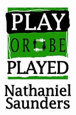 Play or be Played