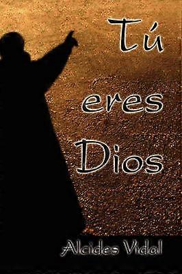 T eres Dios