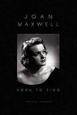 JOAN MAXWELL BORN TO SING